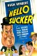 Hello, Sucker