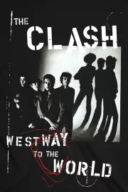 Clash, The: Westway to the World