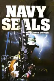 Navy SEALS: The Untold Stories