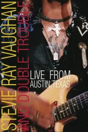 Stevie Ray Vaughan and Double Trouble: Live from Austin, Texas