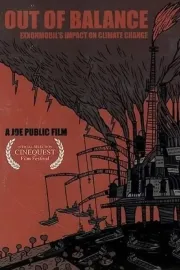 Out of Balance: ExxonMobils Impact on Climate Change