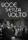 Voce senza volto, La