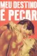 Meu Destino é Pecar
