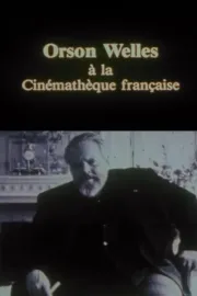 Orson Welles à la cinémathèque