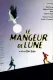 Mangeur de lune, Le