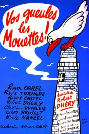 Vos gueules les mouettes!