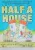 Half a House