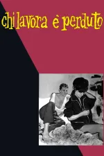 Chi lavora e perduto