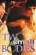 Two Small Bodies
