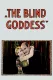 Blind Goddess, The