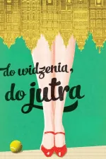 Do widzenia, do jutra