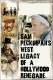 Sam Peckinpah's West: Legacy of a Hollywood Renegade