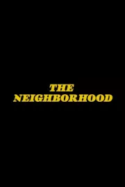 Neighborhood, The