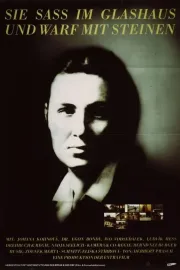 Sie sass im Glashaus und warf mit Steinen