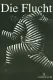 Flucht, Die