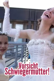 Vorsicht Schwiegermutter