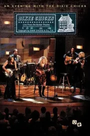 Evening with the Dixie Chicks, An