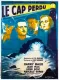 Cap perdu, Le