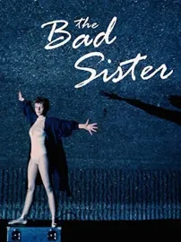 Bad Sister, The