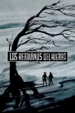 Hermanos del hierro, Los
