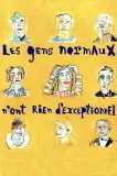 Gens normaux n'ont rien d'exceptionnel, Les