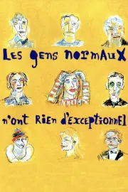 Gens normaux n'ont rien d'exceptionnel, Les