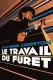 Travail du furet, Le