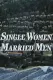 Single Women, Married Men