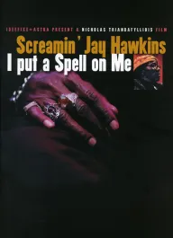 Screamin' Jay Hawkins: I Put a Spell On Me