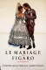 Mariage de Figaro, Le
