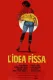Idea fissa, L'