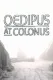 Oedipus at Colonus