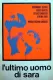 Ultimo uomo di Sara, L'