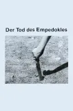 Tod des Empedokles, Der