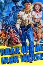 Roar of the Iron Horse, Rail-Blazer of the Apache Trail
