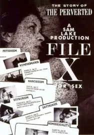 FIle X for Sex: The Story of the Perverted
