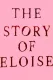 The Story of Eloise