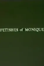 Fetishes of Monique