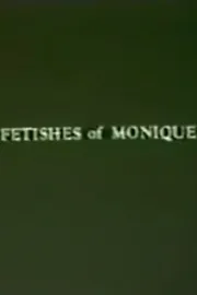 Fetishes of Monique