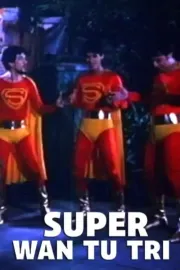 Super wan-tu-tri