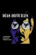 Días difíciles