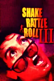 Shake Rattle & Roll III