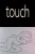 Touch