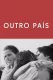 Outro País: Memórias, Sonhos, Ilusões... Portugal 1974/1975