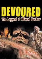 Devoured: The Legend of Alfred Packer