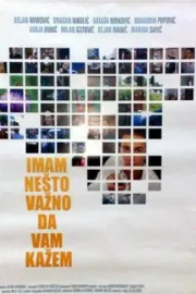 Imam nesto vazno da vam kazem