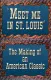 Meet Me in St. Louis: The Making of an American Classic