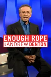 Enough Rope with Andrew Denton