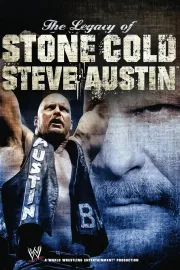 The Legacy of Stone Cold Steve Austin