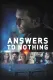 Answers to Nothing
